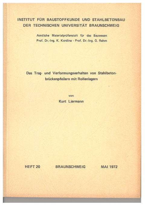 Das Trag- und Verformungsverhalten von Stahlbetonbr&uuml;ckenpfeilern mit Rollenlagern - Kurt Liermann
