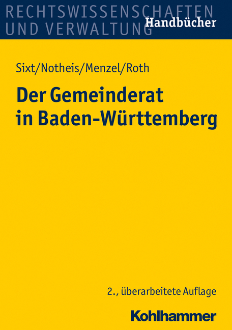 Der Gemeinderat in Baden-W&uuml;rttemberg - Werner Sixt, Klaus Notheis, J&ouml;rg Menzel, Eberhard Roth