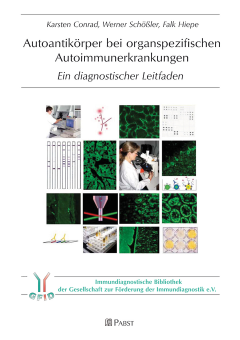 Autoantik&ouml;rper bei organspezifischen Autoimmunerkrankungen -  Karsten Conrad,  Werner Sch&ouml;&szlig;ler,  Falk Hiepe