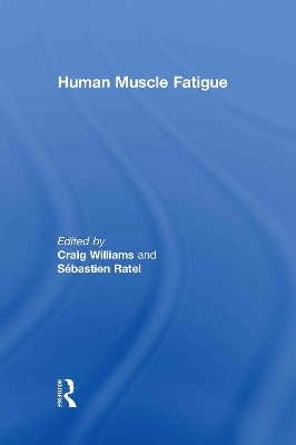 Human Muscle Fatigue - 