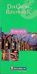 Michelin Der Gr&uuml;ne Reisef&uuml;hrer &Ouml;sterreich