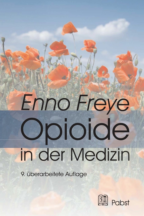 Opioide in der Medizin -  Freye,  Enno