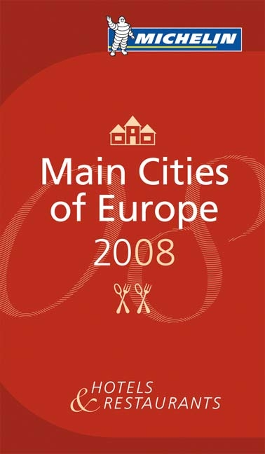 The Michelin Guide Main Cities of Europe 2008 - 