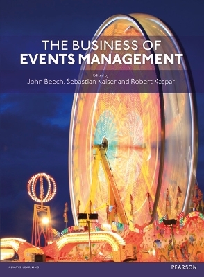 Business of Events Management, The - John Beech, Sebastian Kaiser, Robert Kaspar