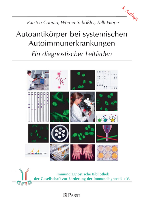 Autoantik&ouml;rper bei systemischen Autoimmunerkrankungen -  Karsten Conrad,  Werner Sch&ouml;&szlig;ler,  Falk Hiepe
