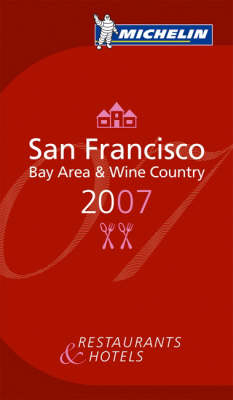 The Michelin Guide San Francisco 2007