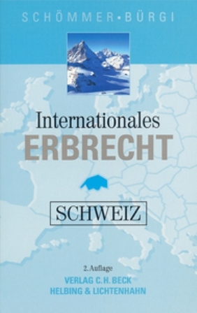 Internationales Erbrecht Schweiz - Urs Sch&ouml;mmer, Urs B&uuml;rgi