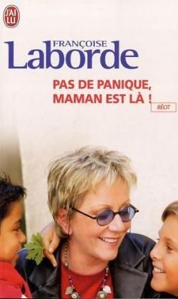Pas De Panique, Maman Est La !