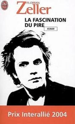 La fascination du pire