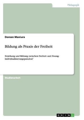 Bildung als Praxis der Freiheit - Doreen Maniura