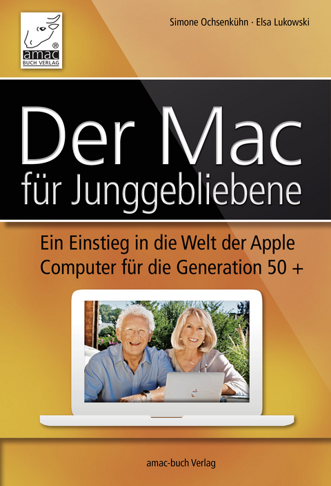 Der Mac für Junggebliebene -  Elsa Lukowski,  Simone Ochsenkühn
