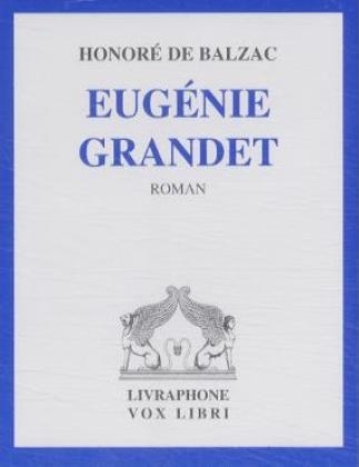 Eugenie Grandet, franz&ouml;sische Ausgabe, 5 Cassetten - Honor&eacute; de Balzac