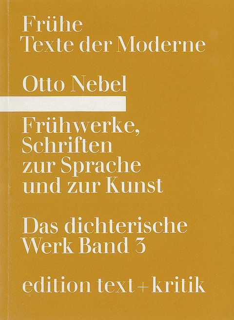 Fr&uuml;hwerke, Schriften zur Sprache und zur Kunst - Otto Nebel
