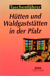 Hütten und Waldgaststätten in der Pfalz - Karl H. Himmler
