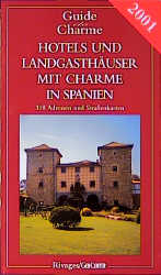 Hotels und Landgasth&ouml;fe mit Charme -  In Spanien 2001