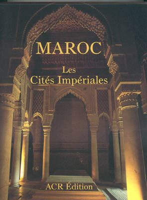 Maroc: Les Cities Imperiales - Samuel Pickens
