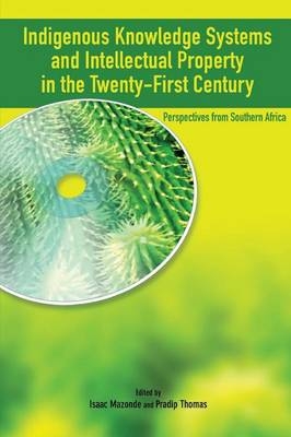 Indigenous Knowledge System and Intellectual Property Rights in the Twenty-First Century - 