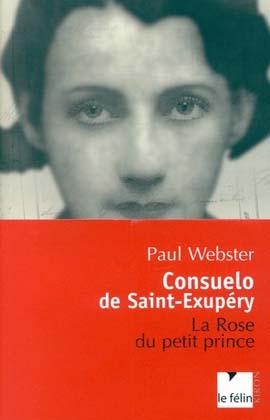 Consuelo de Saint-Exupery, franz&ouml;sische Ausgabe - Paul Webster