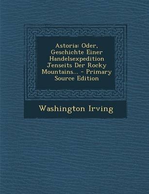 Astoria - Washington Irving