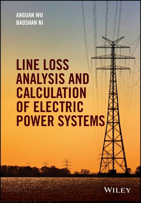 Line Loss Analysis and Calculation of Electric Power Systems -  Baoshan Ni,  Anguan Wu