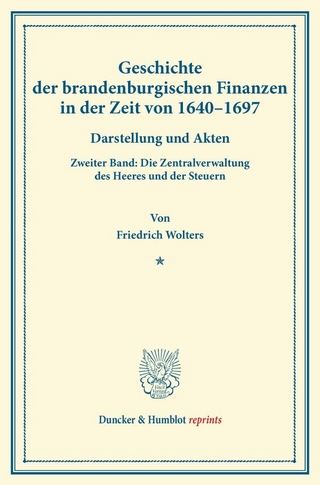 Geschichte der brandenburgischen Finanzen in der Zeit von 1640–1697.
