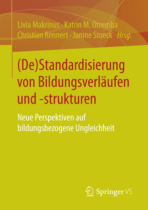 (De)Standardisierung von Bildungsverl&auml;ufen und -strukturen - 