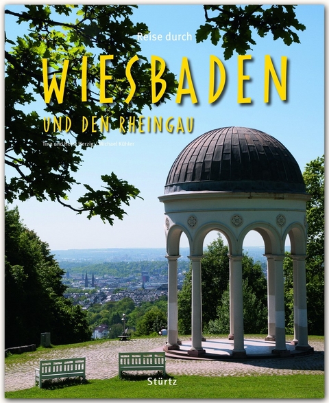 Reise durch Wiesbaden und den Rheingau - Michael K&uuml;hler
