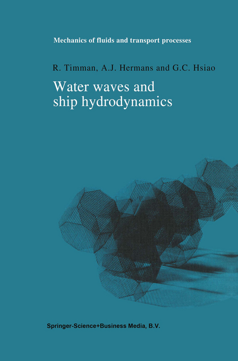 Water Waves and Ship Hydrodynamics - R. Timman, A.J. Hermans, G.C. Hsiao