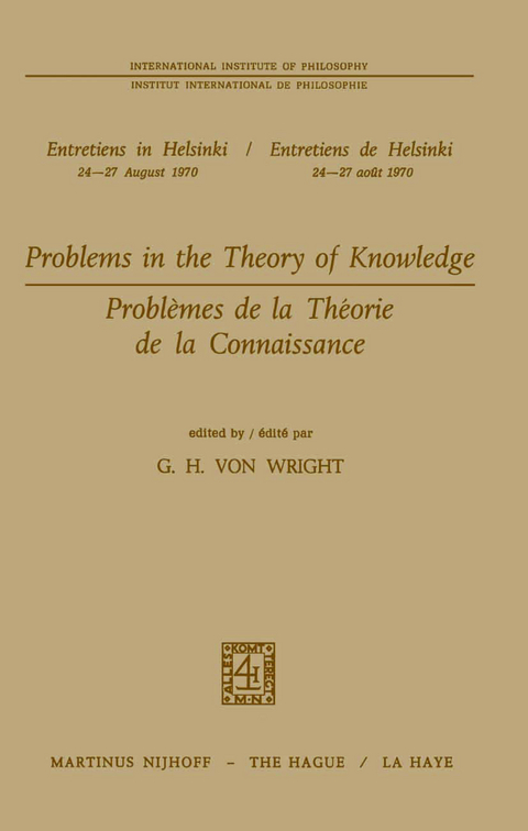 Problems in the Theory of Knowledge / Probl&egrave;mes de la th&eacute;orie de la connaissance - 