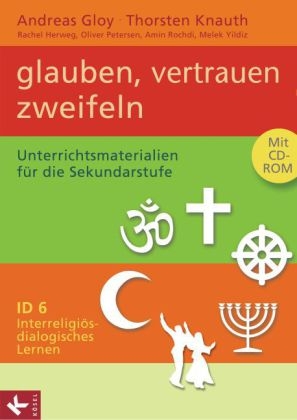 Interreligiös-dialogisches Lernen ID Band 6 - Glauben, vertrauen, zweifeln