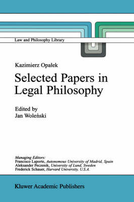 Kazimierz Opalek Selected Papers in Legal Philosophy