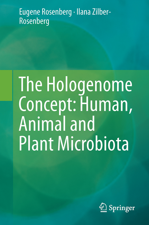 The Hologenome Concept: Human, Animal and Plant Microbiota - Eugene Rosenberg, Ilana Zilber-Rosenberg