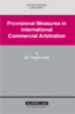 Provisional Measures in International Commercial Arbitration