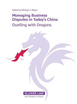 Managing Business Disputes in Today&rsquo;s China - 