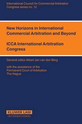 New Horizons for International Commercial Arbitration and Beyond