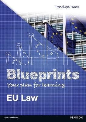 Blueprints: EU Law - Penelope Kent