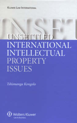 Unsettled International Intellectual Property Issues