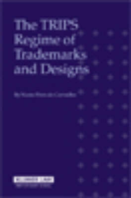 The TRIPS Regime of Trademarks and Designs