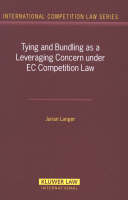 Tying and Bundling as a Leveraging Concern under EC Competition Law
