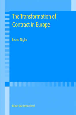 The Transformation of Contract in Europe - Leone Niglia