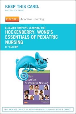 Elsevier Adaptive Learning for Wong's Essentials of Pediatric Nursing (Access Card)