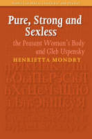 Pure, Strong and Sexless - Henrietta Mondry