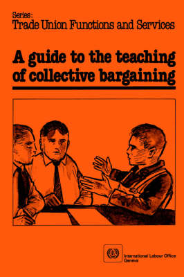 A Guide to the Teaching of Collective Bargaining - Tore Nyman