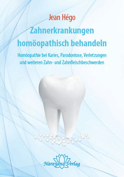 Zahnerkrankungen hom&ouml;opathisch behandeln - Jean Hego