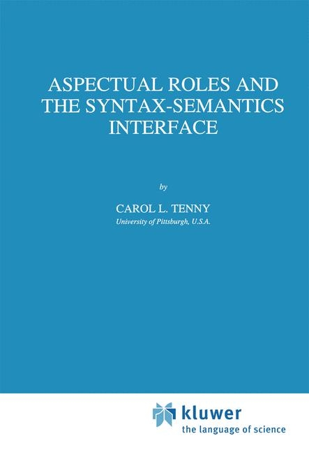 Aspectual Roles and the Syntax-Semantics Interface -  Carol Tenny