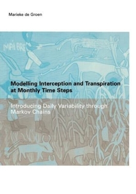 Modelling Interception and Transpiration at Monthly Time Steps - Maria Margaretha de Groen