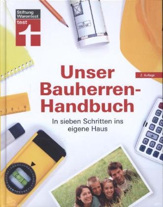 Unser Bauherren-Handbuch - Karl-Gerhard Haas  Haas, R&uuml;diger Krisch  Krisch, Werner Siepe  Siepe, Frank Steeger  Steeger