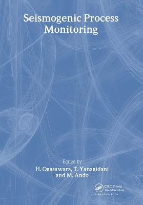 Seismogenic Process Monitoring - 