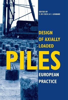 Design of Axially Loaded Piles - European Practice - 