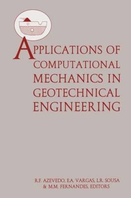 Applications of Computational Mechanics in Geotechnical Engineering - 